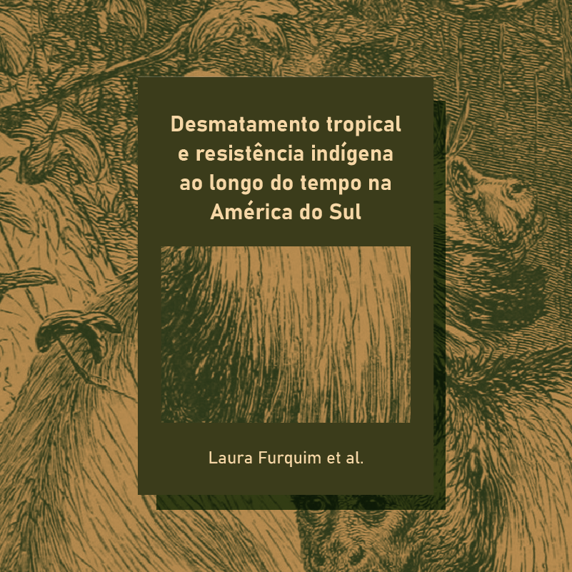 Desmatamento tropical e resistência indígena